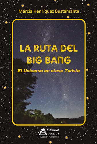 La Ruta del Big Bang. El Universo en clase turista