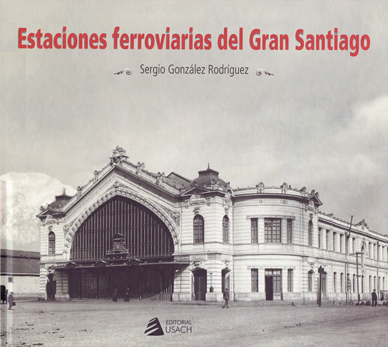 Estaciones Ferroviarias del Gran Santiago