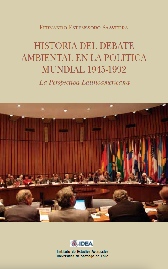 Historia del debate ambiental en la política mundial 1945-1992. La perspectiva latinoamericana