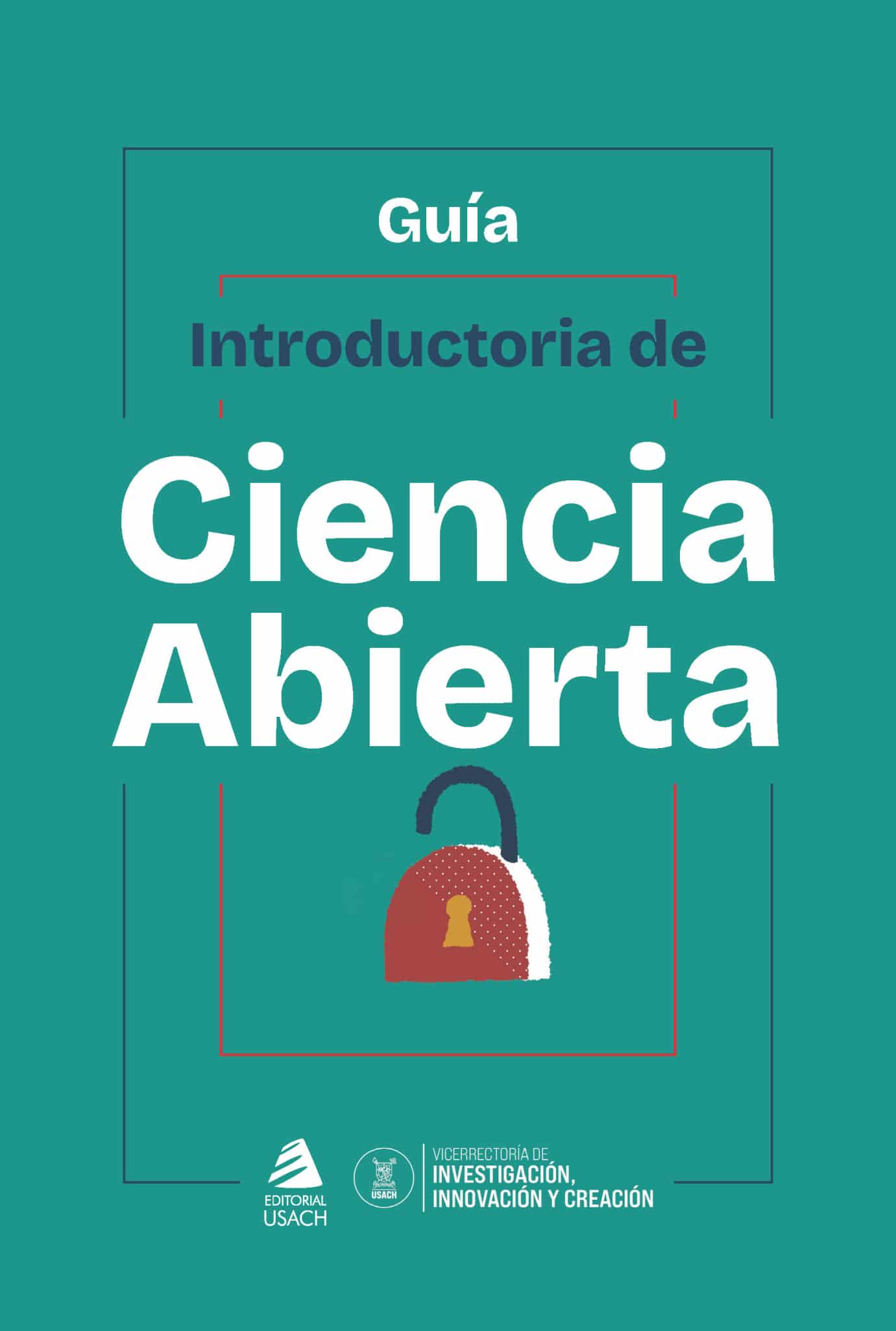 Guía introductoria de Ciencia Abierta