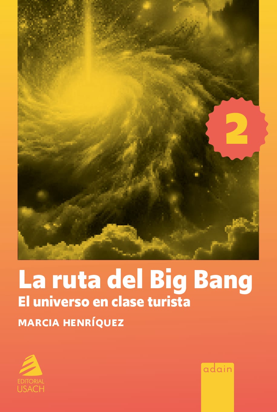 La ruta del Big Bang. El universo en clase turista