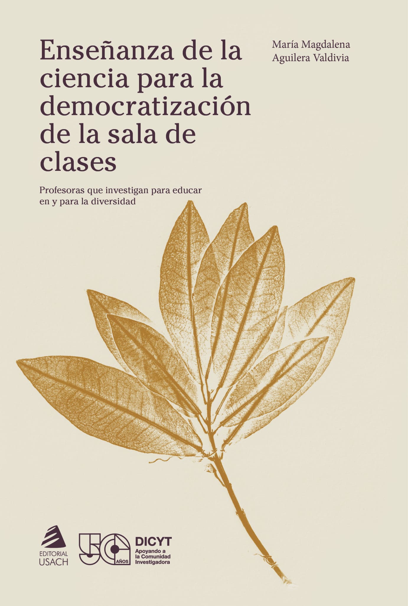 Enseñanza de la ciencia para la democratización de la sala de clases. Profesores que investigan para educar en y para la diversidad