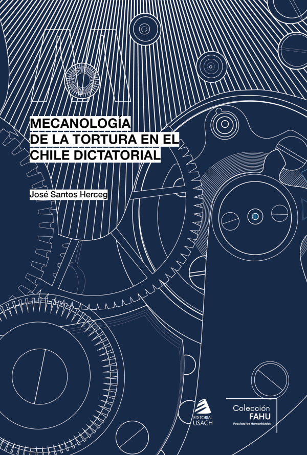 Mecanología de la tortura en el Chile dictatorial