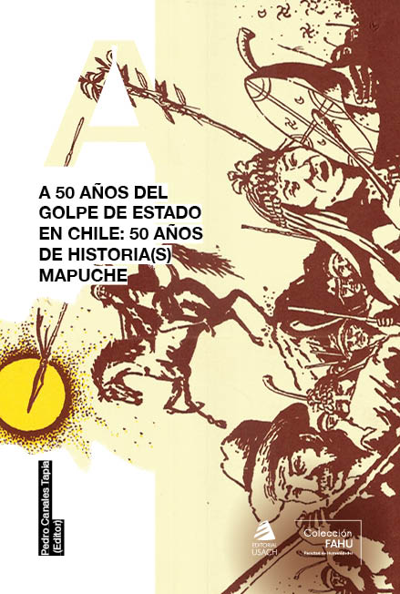A 50 años del golpe de Estado en Chile: 50 años de historia(s) mapuche