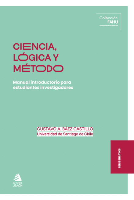 Ciencia, lógica y método. Manual introductorio para estudiantes investigadores