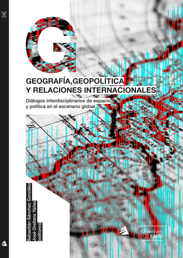 Geografía, geopolítica y relaciones internacionales: diálogos interdisciplinarios de espacio y política en el escenario global