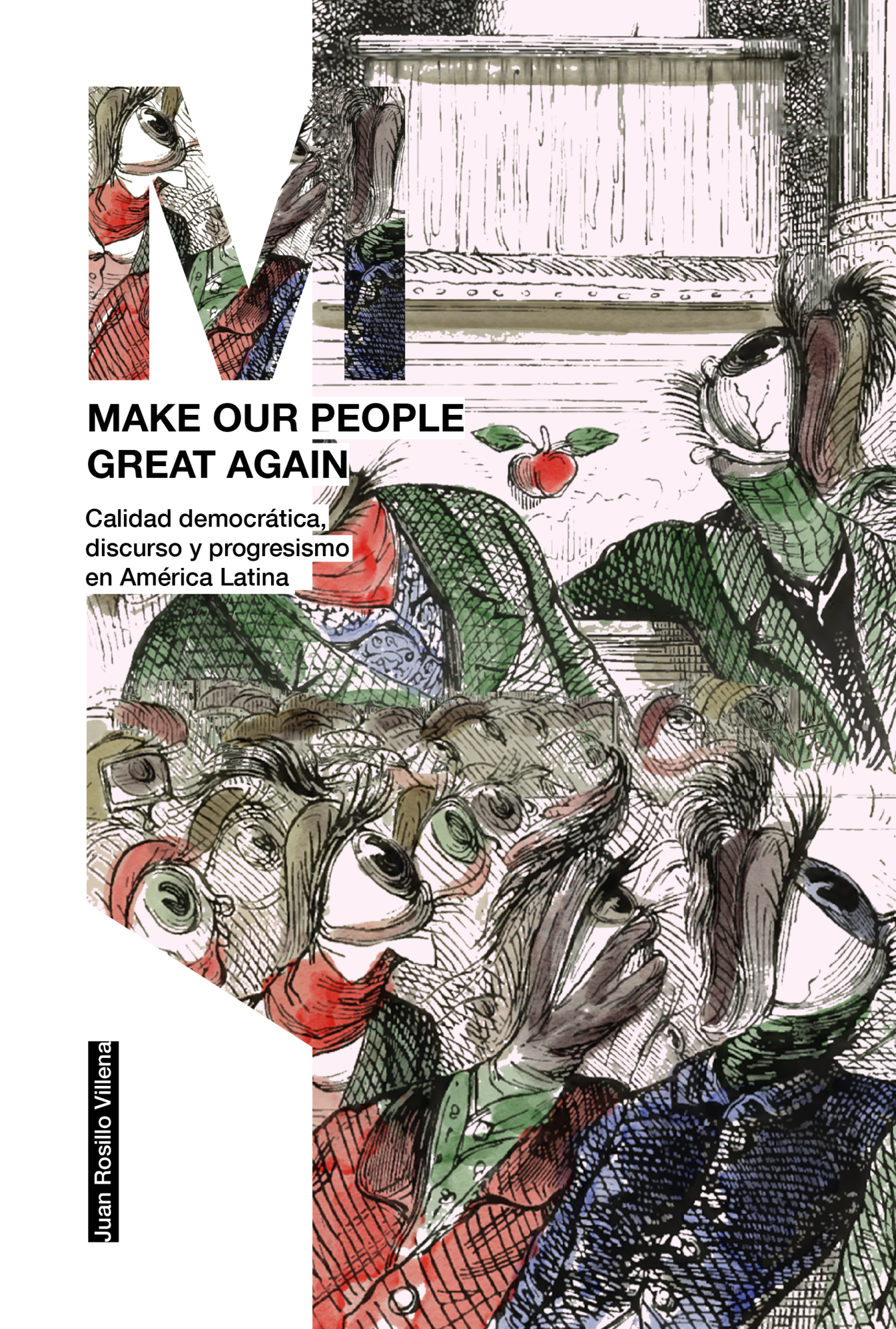 Make our people great again: calidad democrática, discurso y progresismo en América Latina